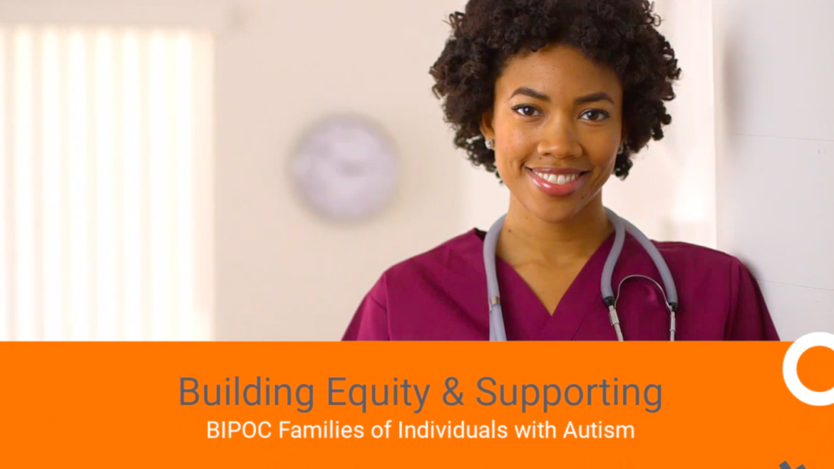 Building Equity and Supporting BIPOC Families of Individuals with Autism