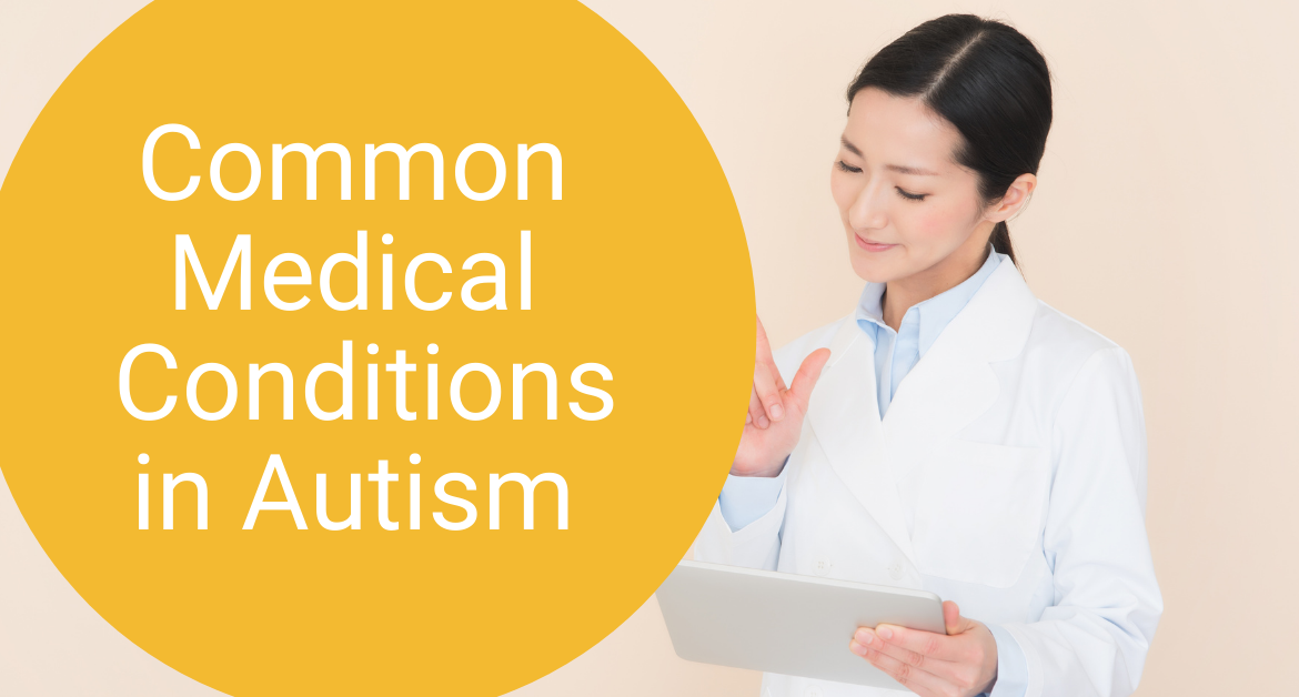 Common Medical Conditions in Autism: Webinar Review